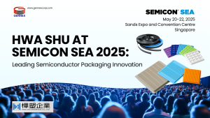 HWA SHU Enterprise and Gennex at SEMICON SEA 2025 – Advanced Semiconductor Packaging Solutions