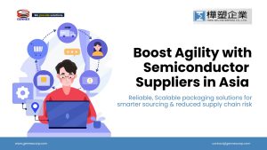 Improve supply chain agility with semiconductor suppliers in Asia — JEDEC IC trays and tape & reel packaging