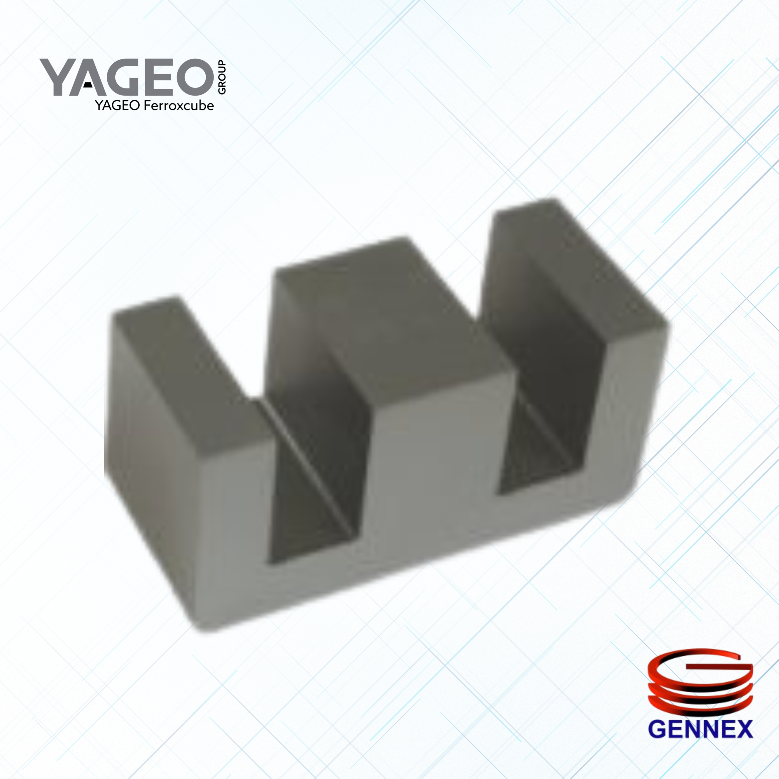 Yageo Ferroxcube E Cores l Gennex