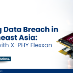 Rising Data Breach in Southeast Asia: Solve with X-PHY Flexxon
